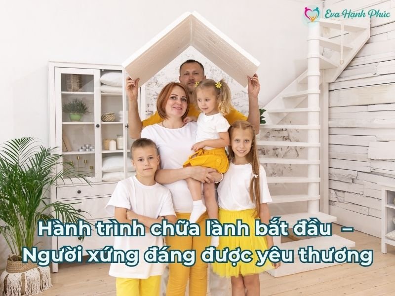 Hành trình chữa lành bắt đầu từ bạn – Người phụ nữ xứng đáng được yêu thương