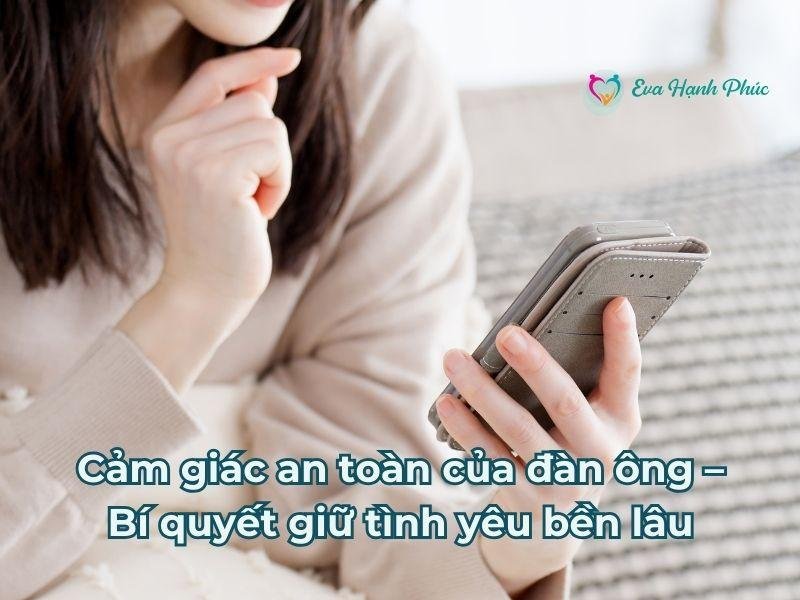 Cảm giác an toàn của đàn ông – Bí quyết giữ tình yêu bền lâu